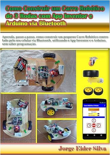 Como Construir um Carro Robótico de 3 Rodas com App Inventor e Arduino via Bluetooth